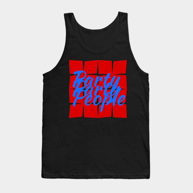 party party people Tank Top by FromBerlinGift